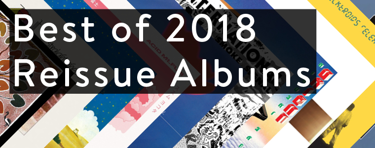 BESTOF2018-ReissueAlbums-Blog